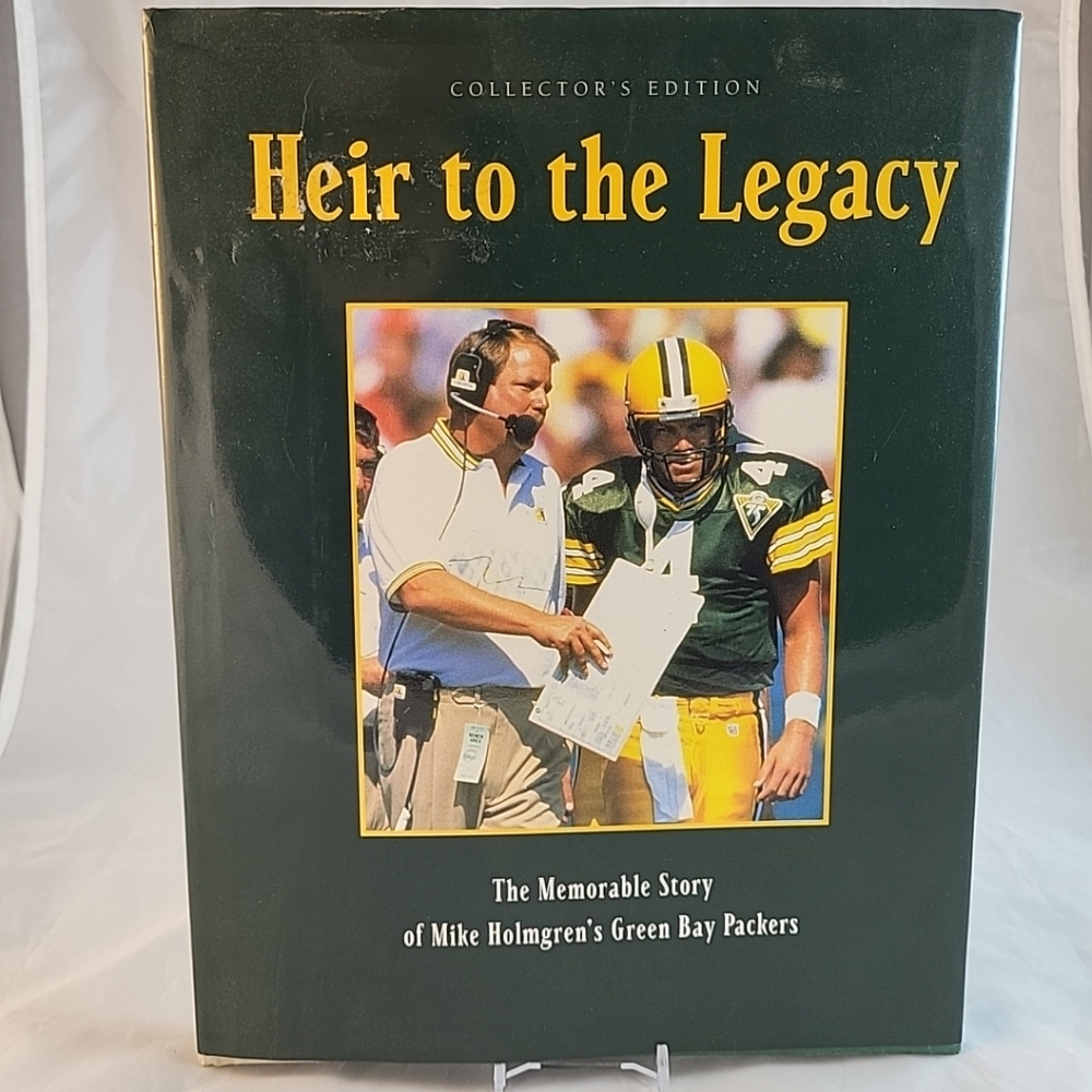 Heir to the Legacy: The Memorable Story of Mike Holmgren's Green Bay Packers